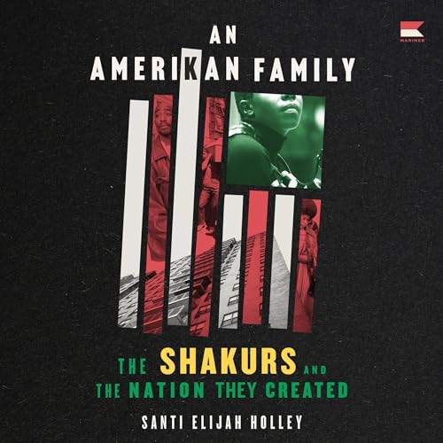 An Amerikan Family: The Shakurs and the Nation They Created audiobook cover
