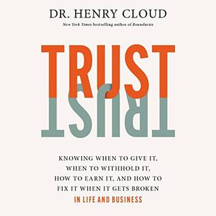 Trust: Knowing When to Give It, When to Withhold It, How to Earn It, and How to Fix It When It Gets Broken audiobook cover