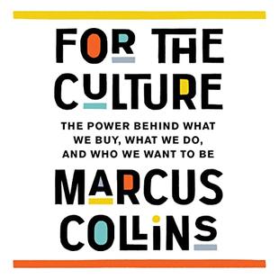 For the Culture: The Power Behind What We Buy, What We Do, and Who We Want to Be audiobook cover