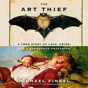 The Art Thief: A True Story of Love, Crime, and a Dangerous Obsession audiobook cover
