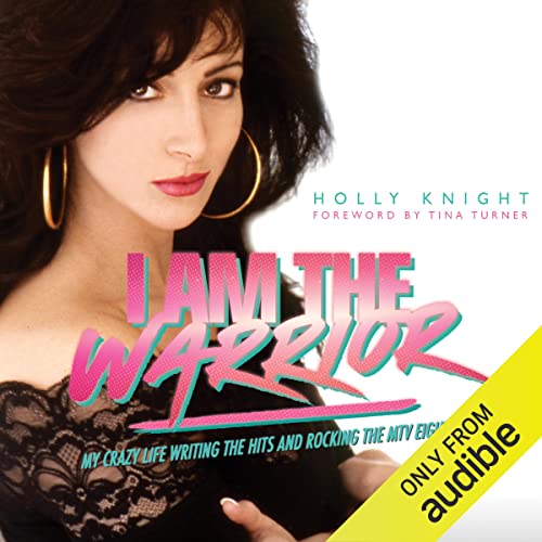 I Am the Warrior: My Crazy Life Writing the Hits and Rocking the MTV Eighties audiobook cover
