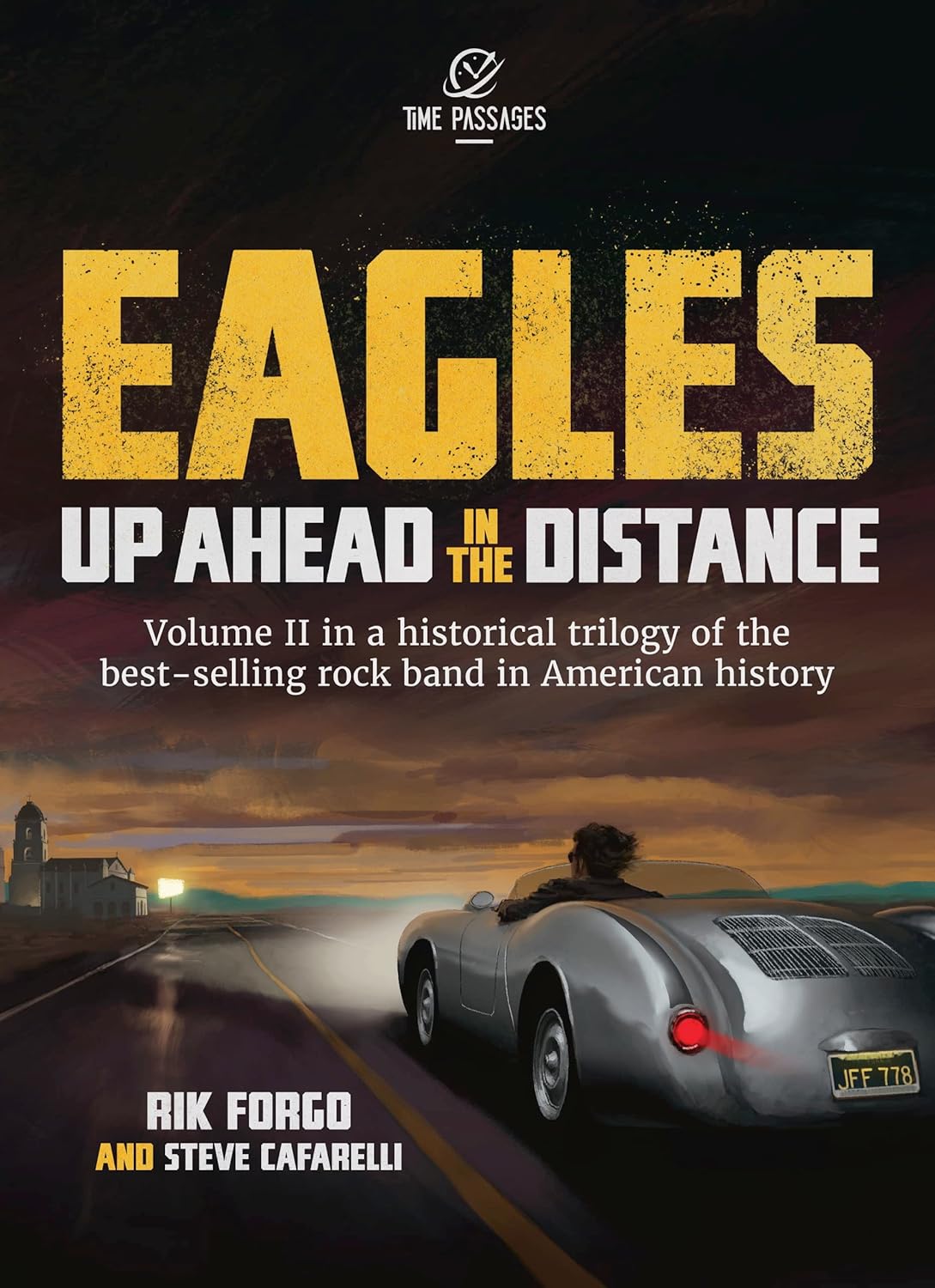 Eagles: Up Ahead in the Distance: The Meteoric Rise of one of America's Most Important Rock Bands (The Eagles Trilogy Book 2) audiobook cover