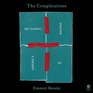 The Complications: On Going Insane in America audiobook cover