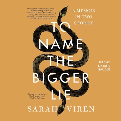 To Name the Bigger Lie: A Memoir in Two Stories audiobook cover