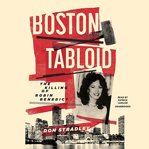 Boston Tabloid: The Killing of Robin Benedict audiobook cover