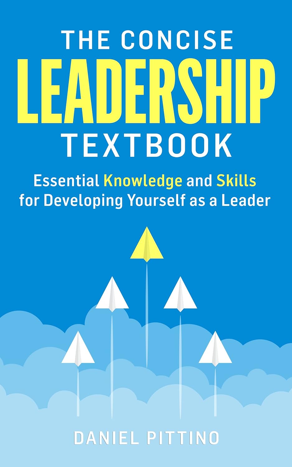 The Concise Leadership Textbook: Essential Knowledge and Skills for Developing Yourself as a Leader audiobook cover