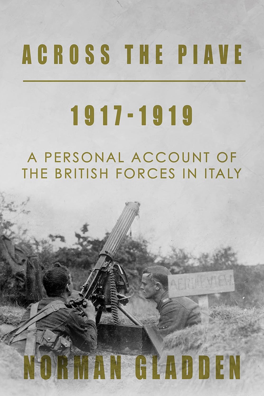 Across the Piave, 1917-1919: A Personal Account of the British Forces in Italy audiobook cover