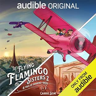 The Flying Flamingo Sisters 2: A Tale of Derring-Deux audiobook cover