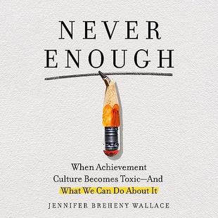 Never Enough: When Achievement Culture Becomes Toxic—and What We Can Do About It audiobook cover