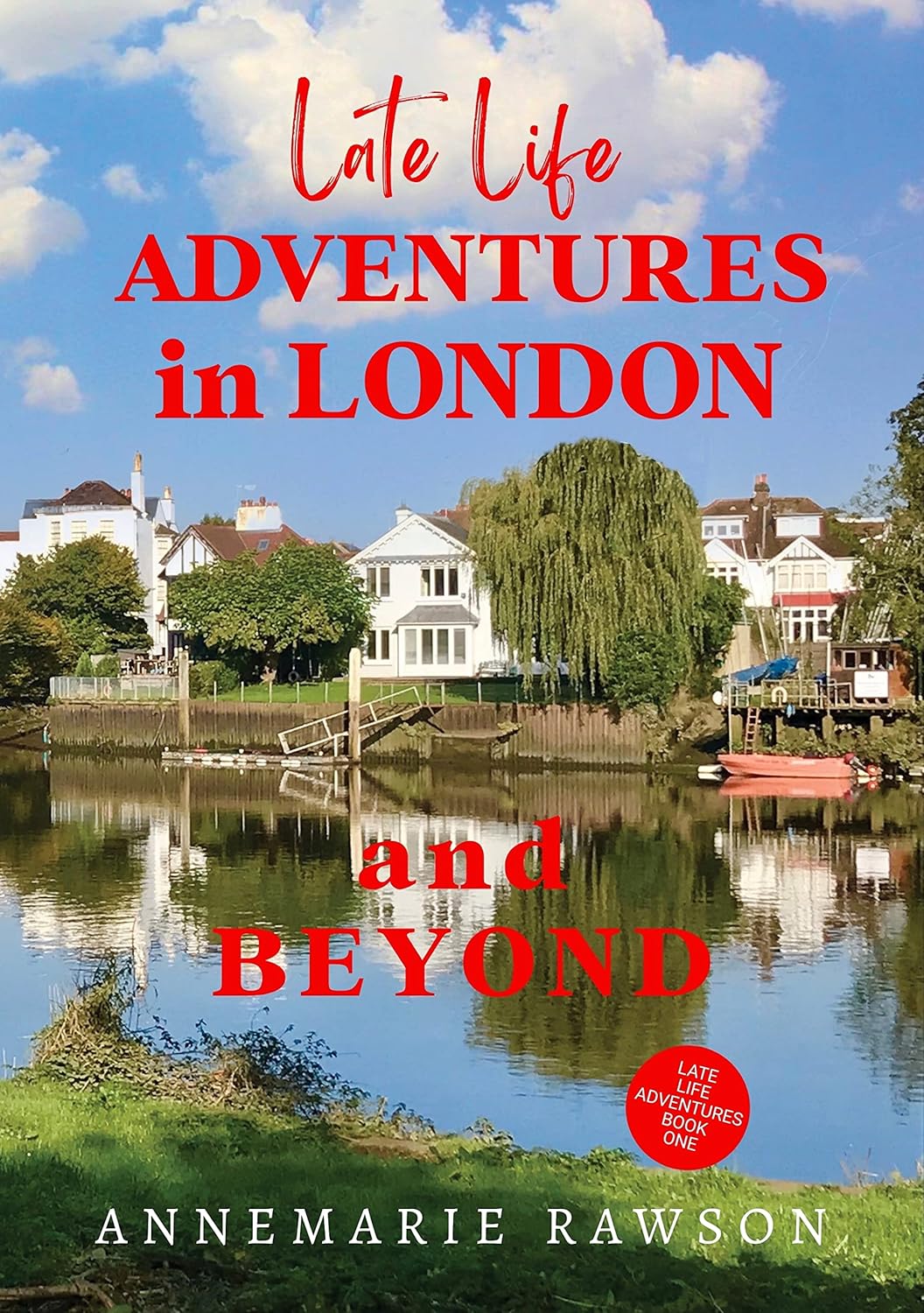 Late Life Adventures in London and Beyond audiobook cover