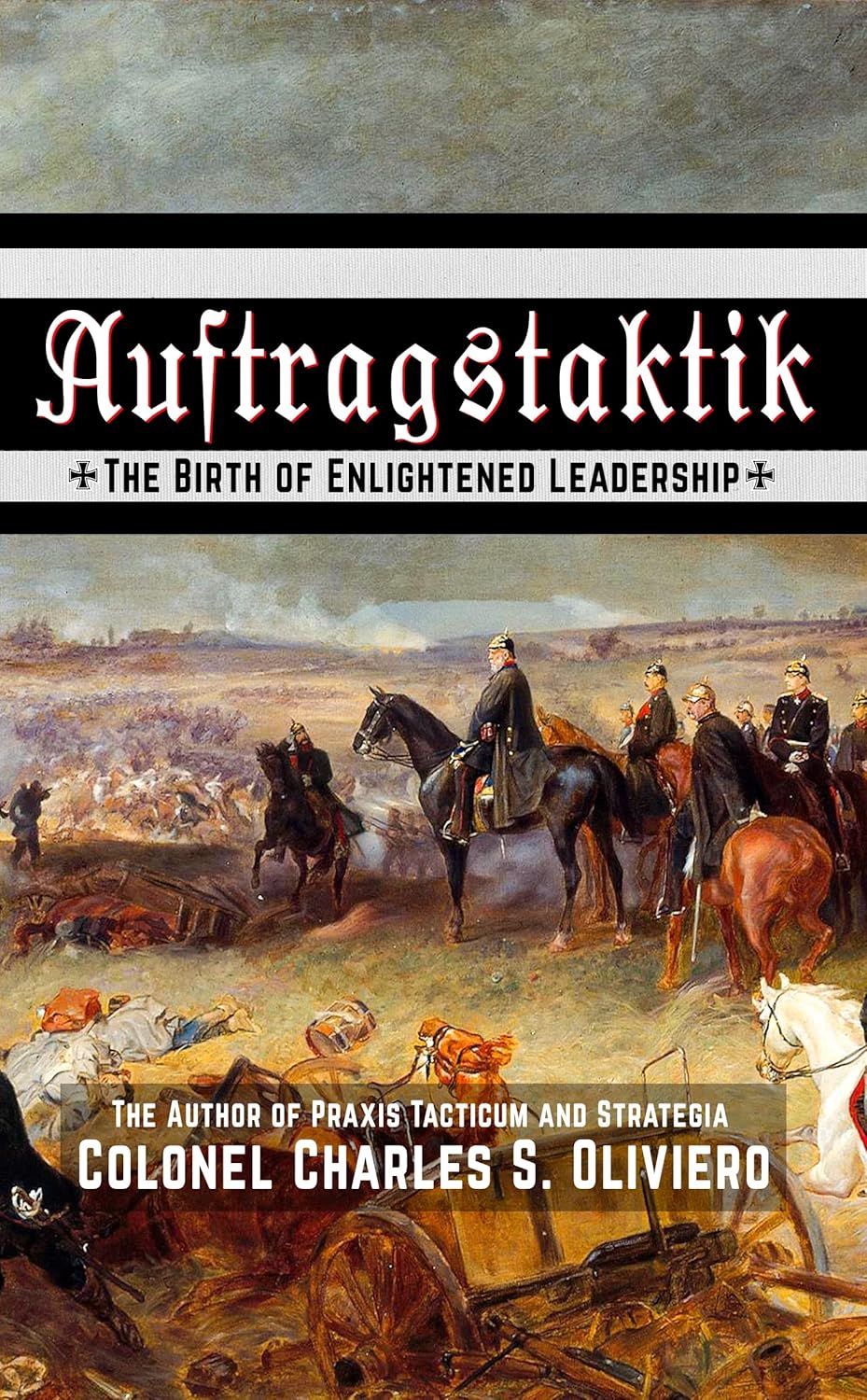 Auftragstaktik: The Birth of Enlightened Leadership (Essential Guides to War and Warfare) audiobook cover