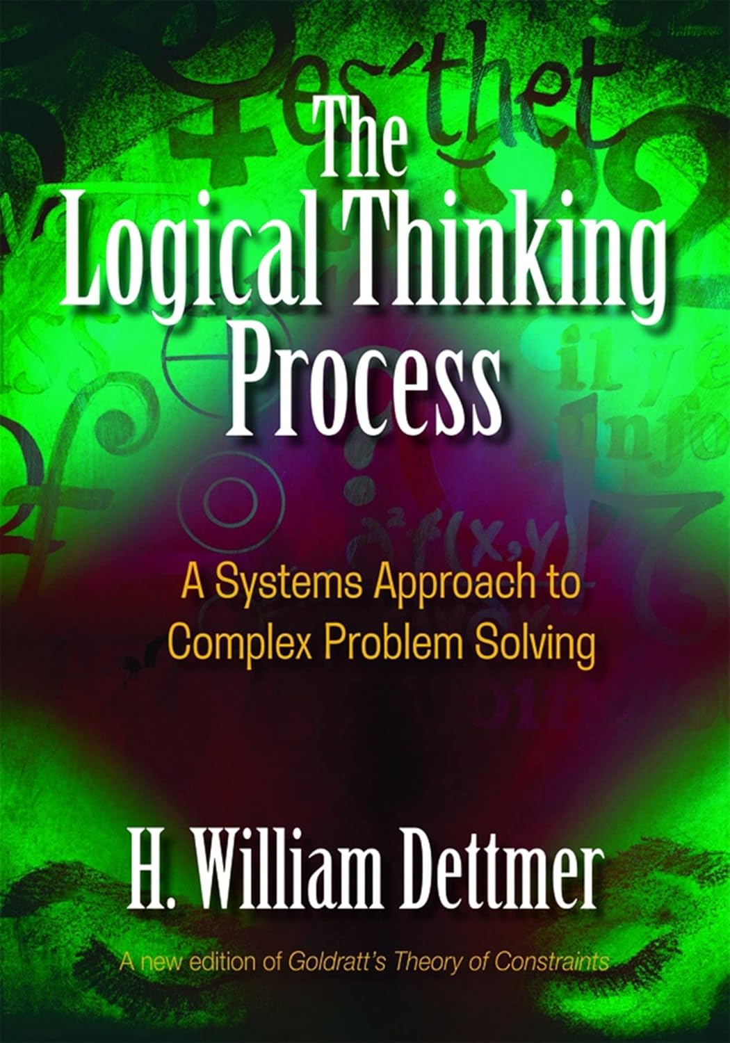 The Logical Thinking Process: A Systems Approach to Complex Problem Solving audiobook cover