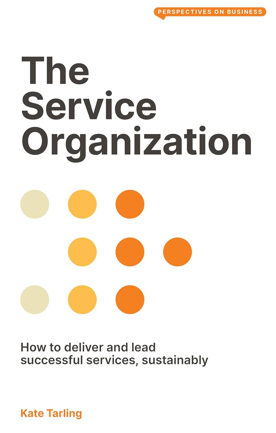 The Service Organization: How to Deliver and Lead Successful Services, Sustainably audiobook cover