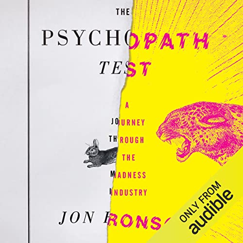The Psychopath Test: A Journey Through the Madness Industry audiobook cover