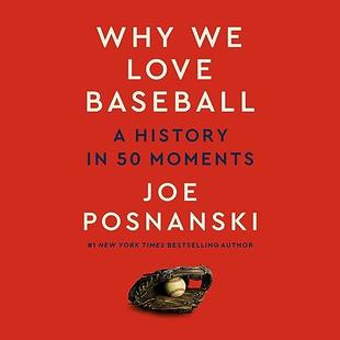 Why We Love Baseball: A History in 50 Moments audiobook cover
