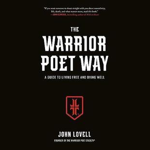 The Warrior Poet Way: A Guide to Living Free and Dying Well audiobook cover