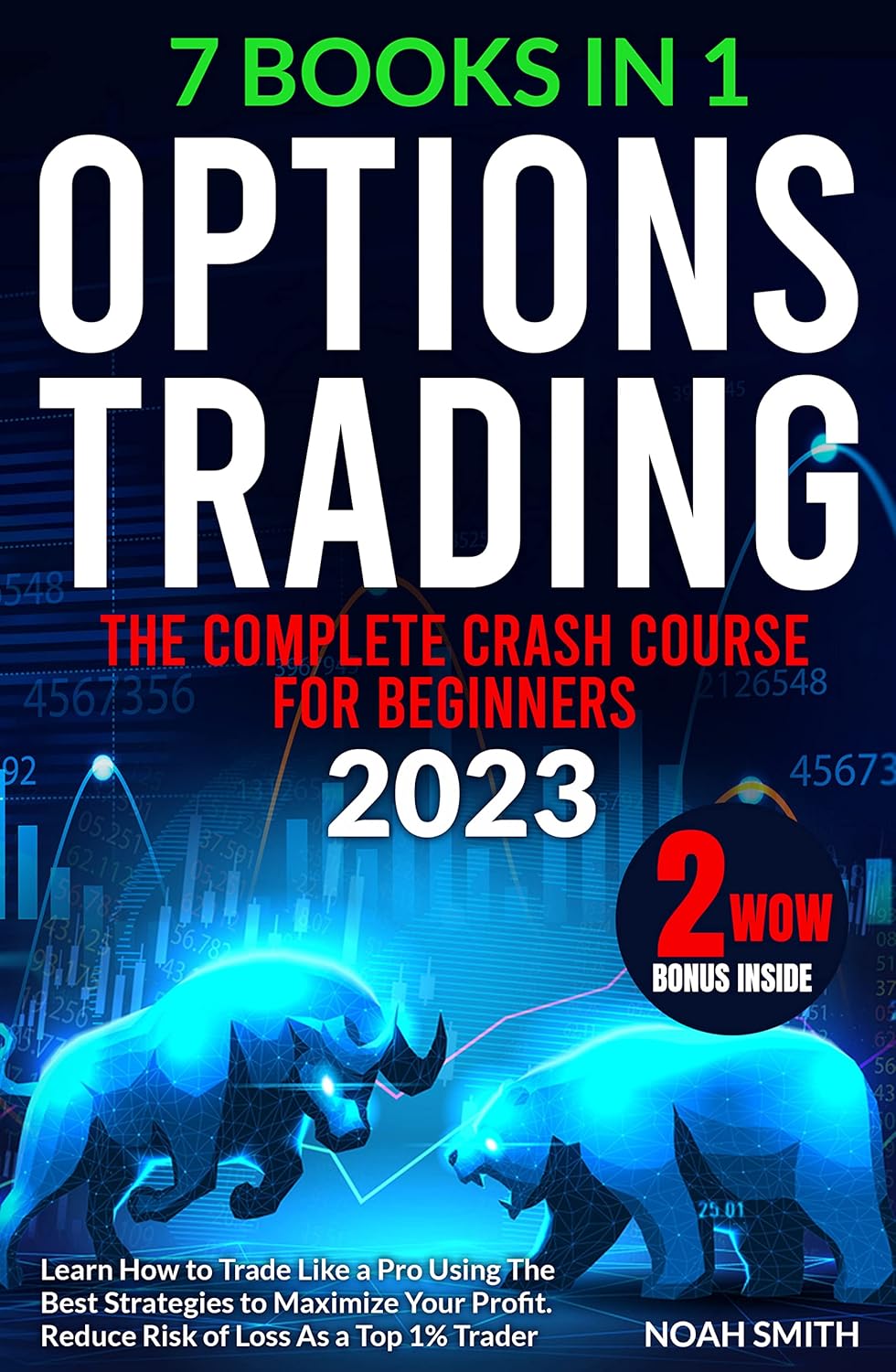 OPTIONS TRADING: The Complete Crash Course for Beginners to Learn How to Trade Like a Pro Using The Best Strategies to Maximize Your Profit | Reduce Risk of Loss As a Top 1% Trader audiobook cover