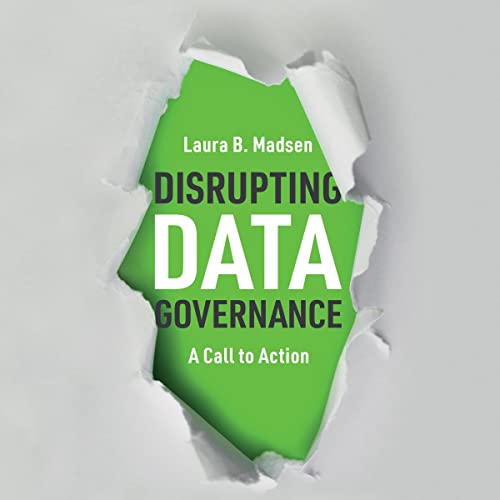 Disrupting Data Governance: A Call to Action audiobook cover