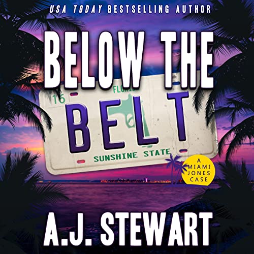 Below The Belt (Miami Jones Private Investigator Mystery Book 16) audiobook cover