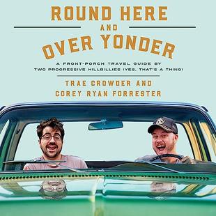 Round Here and Over Yonder: A Front Porch Travel Guide by Two Progressive Hillbillies (Yes, That’s a Thing.) audiobook cover