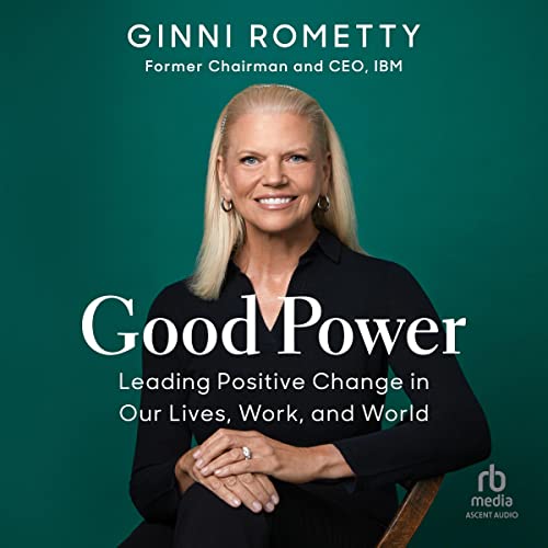 Good Power: Leading Positive Change in Our Lives, Work, and World audiobook cover