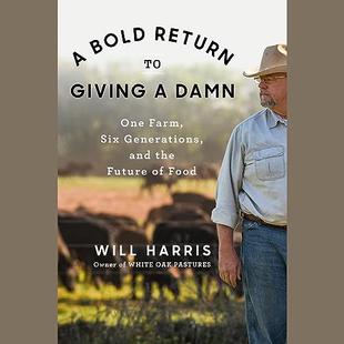A Bold Return to Giving a Damn: One Farm, Six Generations, and the Future of Food audiobook cover