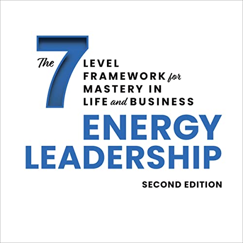 Energy Leadership: The 7 Level Framework for Mastery In Life and Business audiobook cover