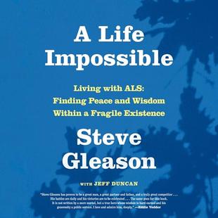 A Life Impossible: Living with ALS: Finding Peace and Wisdom Within a Fragile Existence audiobook cover