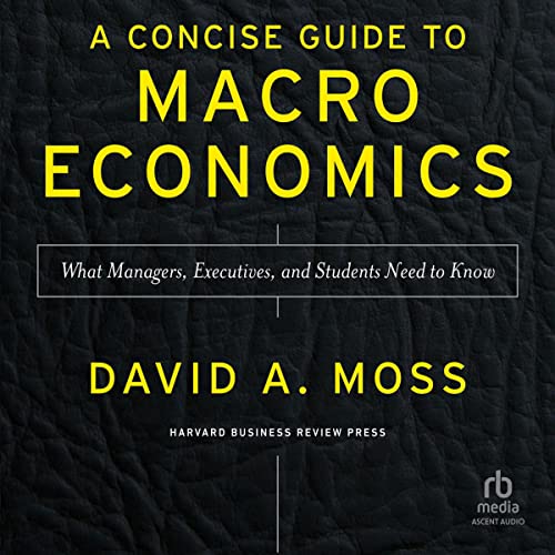 A Concise Guide to Macroeconomics, Second Edition: What Managers, Executives, and Students Need to Know audiobook cover