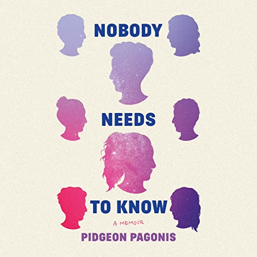 Nobody Needs to Know: A Memoir audiobook cover