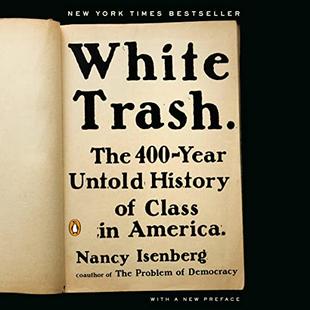 White Trash: The 400-Year Untold History of Class in America audiobook cover