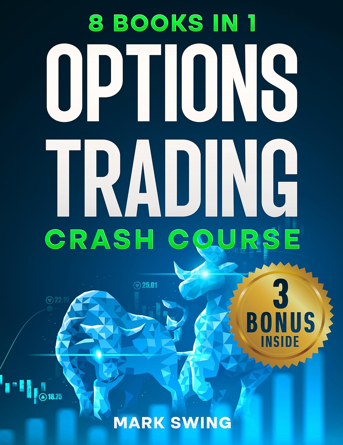 OPTIONS TRADING CRASH COURSE: The Ultimate Beginner's Guide to Becoming a Pro in Options Trading and Achieving Financial Freedom Quickly. Learn Profitable Trading Strategies and Reduce Your Risk audiobook cover