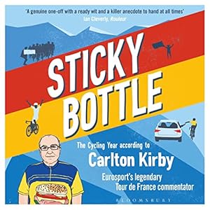 Sticky Bottle: The Cycling Year According to Carlton Kirby audiobook cover