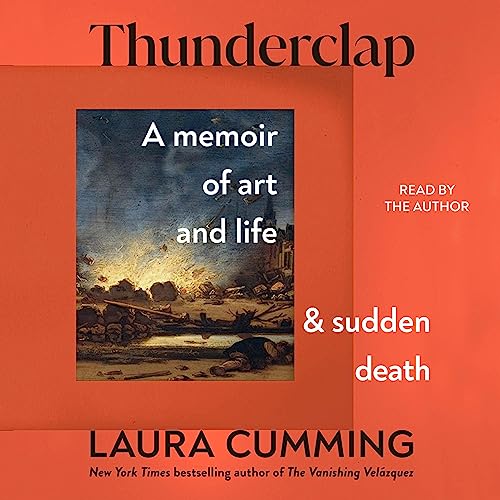 Thunderclap: A Memoir of Art and Life and Sudden Death audiobook cover