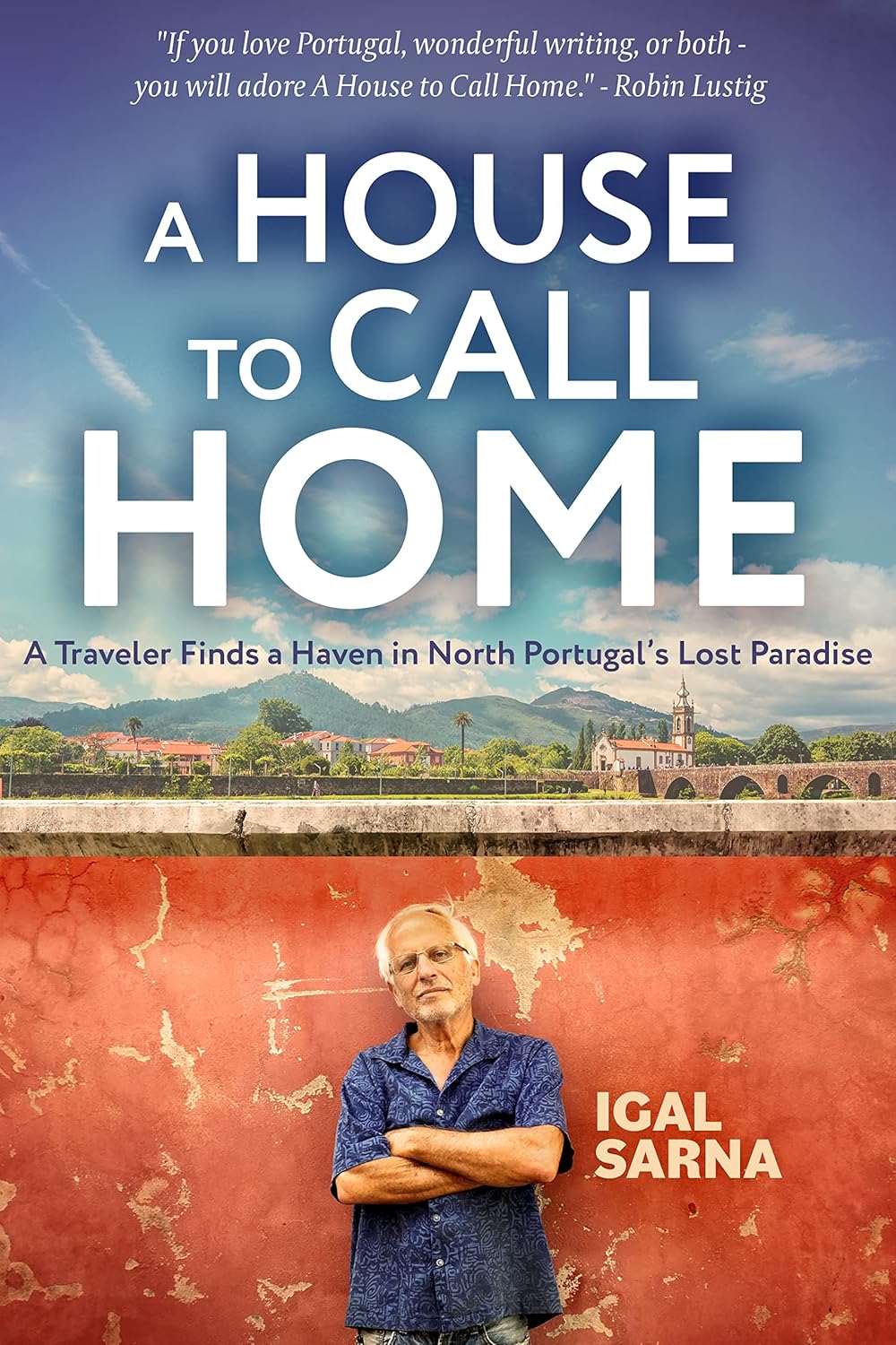 A House to Call Home: A Traveler Finds a Haven in North Portugal's Lost Paradise audiobook cover