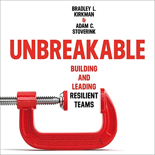 Unbreakable: Building and Leading Resilient Teams audiobook cover