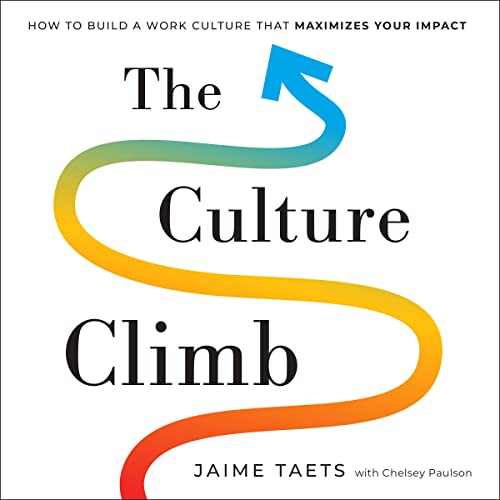 The Culture Climb: How to Build a Work Culture that Maximizes Your Impact audiobook cover