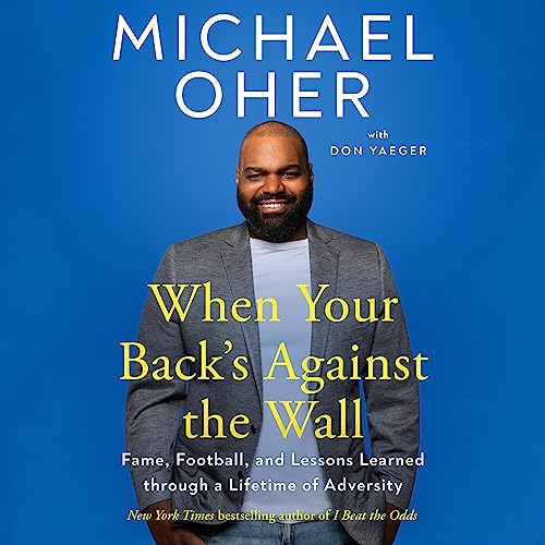 When Your Back's Against the Wall: Fame, Football, and Lessons Learned through a Lifetime of Adversity audiobook cover
