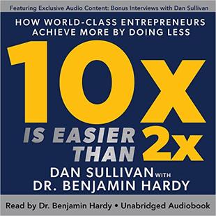 10x Is Easier than 2x: How World-Class Entrepreneurs Achieve More by Doing Less audiobook cover