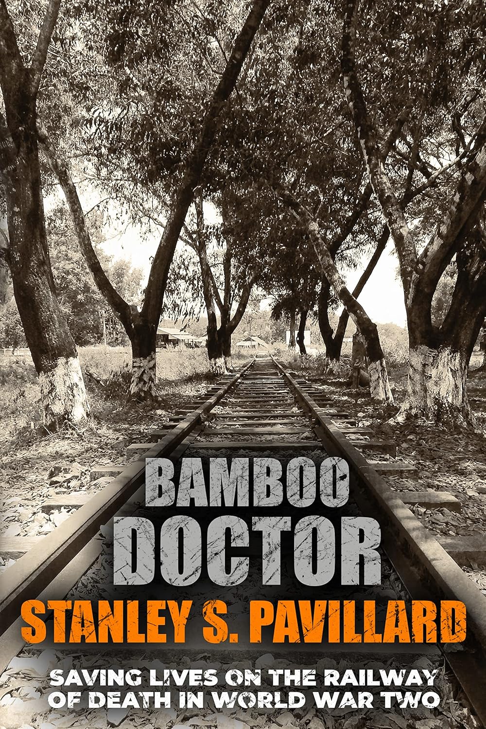 Bamboo Doctor: Saving Lives on the Railway of Death in World War Two (Memoirs from World War Two) audiobook cover