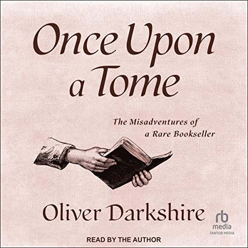 Once Upon a Tome: The Misadventures of a Rare Bookseller audiobook cover