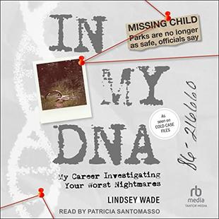 In My DNA: My Career Investigating Your Worst Nightmares audiobook cover