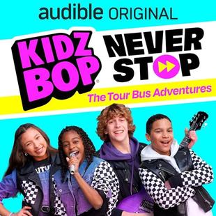 KIDZ BOP NEVER STOP: The Tour Bus Adventures audiobook cover