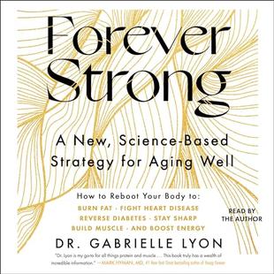 Forever Strong: A New, Science-Based Strategy for Aging Well audiobook cover