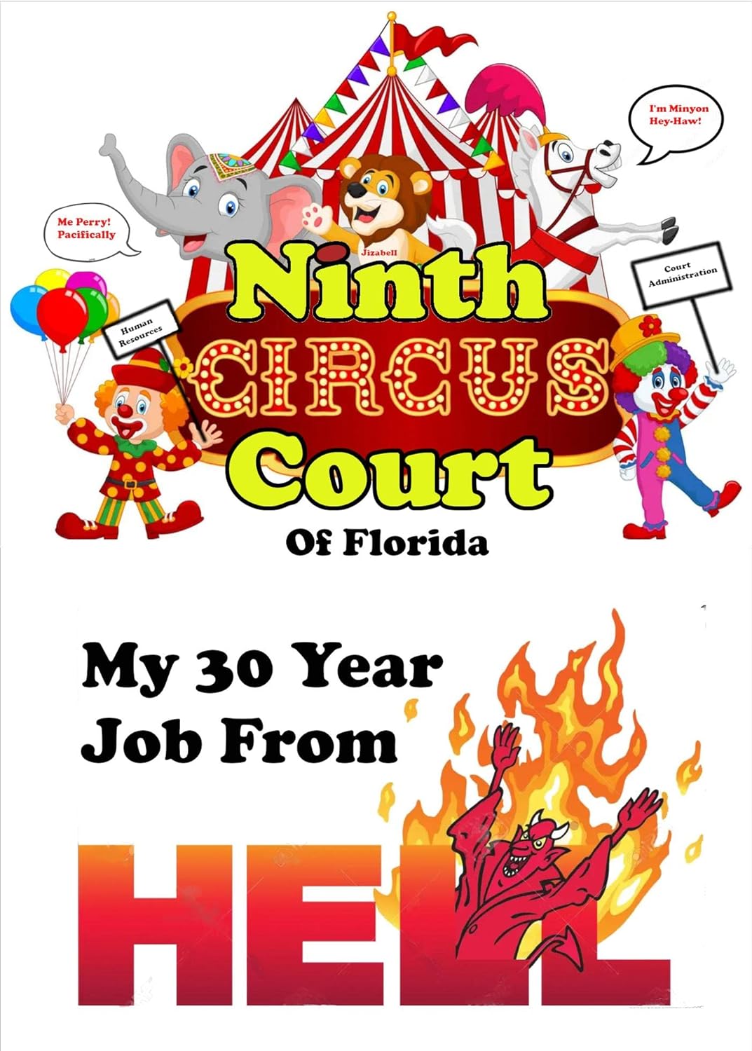 The Ninth Circus Court of Florida | My 30-Year Job From Hell! audiobook cover