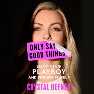 Only Say Good Things: Surviving Playboy and Finding Myself audiobook cover