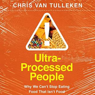 Ultra-Processed People: Why We Can't Stop Eating Food That Isn't Food audiobook cover