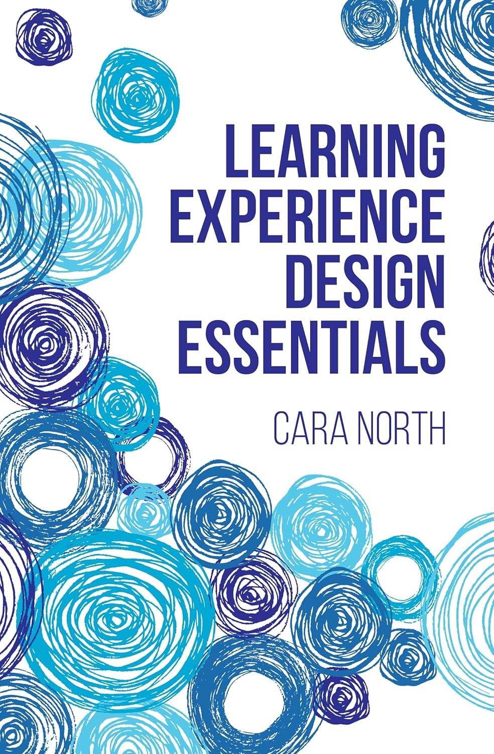 Learning Experience Design Essentials: Designing for Users and Impact audiobook cover
