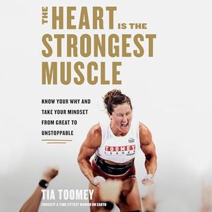 The Heart Is the Strongest Muscle: Know Your Why and Take Your Mindset from Great to Unstoppable audiobook cover