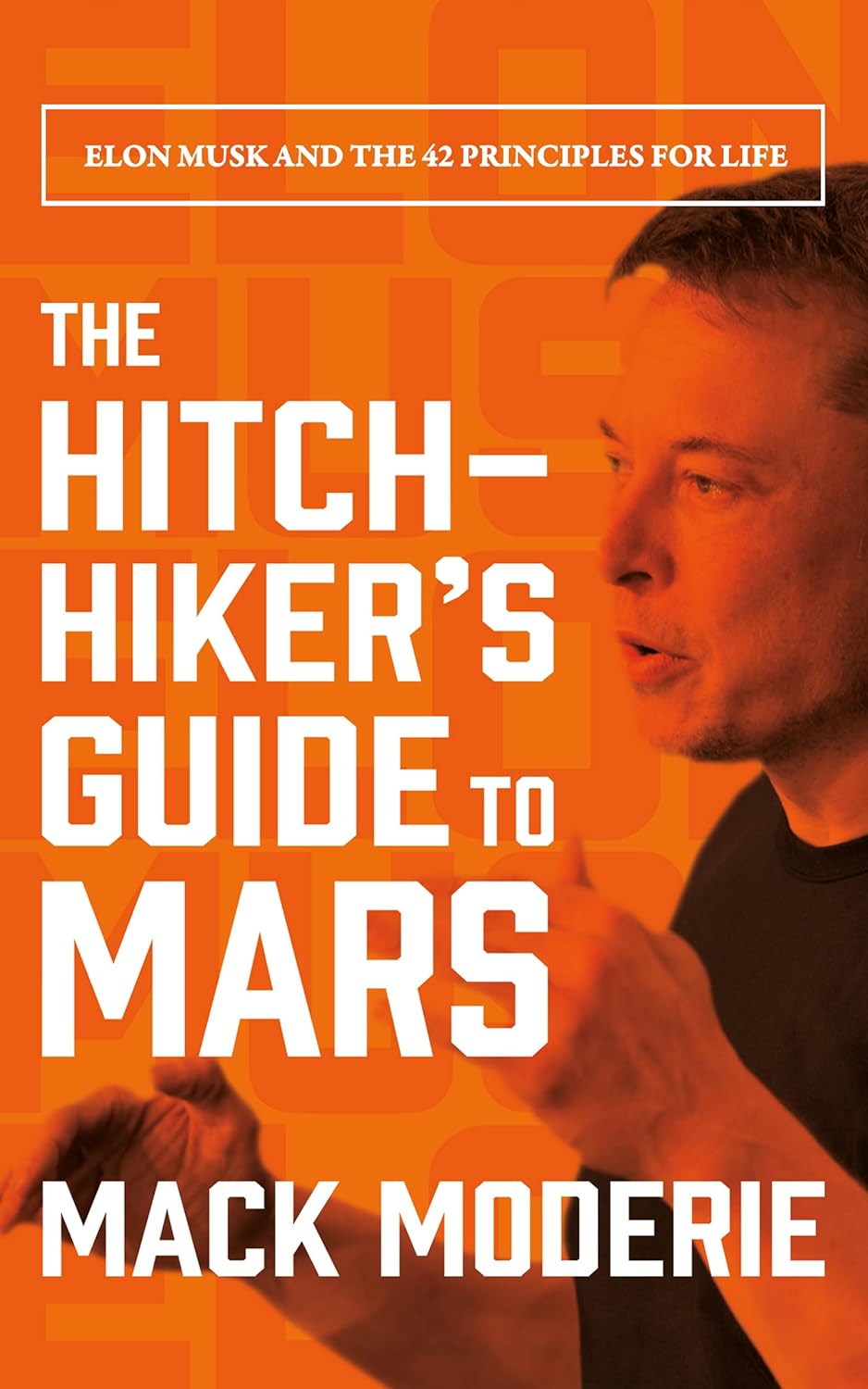 The Hitchhiker's Guide to Mars: Elon Musk and the 42 Principles for Life audiobook cover